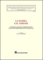 La barra e il timone. Governo e apparati amministrativi in alcuni ordinamenti costituzionali