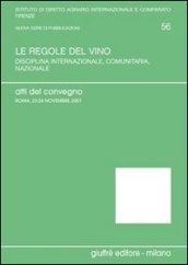 Le regole del vino. Atti del Convegno (Roma, 23-24 novembre)