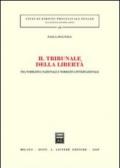 Il tribunale della libertà. Tra normativa nazionale e normativa internazionale