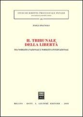 Il tribunale della libertà. Tra normativa nazionale e normativa internazionale