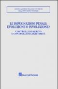 Le impugnazioni penali. Evoluzione o involuzione?. Controlli di merito e controlli di legittimità. Atti del Convegno (Palermo, 1-2 dicembre 2006)