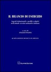 Il bilancio di esercizio. Aspetti istituzionali e profili evolutivi nell'attuale assetto normativo italiano