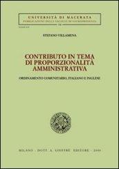 Contributo in tema di proporzionalità amministrativa. Ordinamento comumitario, italiano e inglese