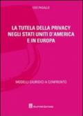 La tutela della privacy negli Stati Uniti d'America e in Europa