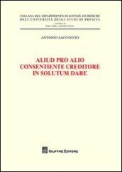 Aliud pro alio consentiente creditore in solutum dare