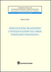 Modelli di business, organizzazione e controllo di gestione nelle imprese di produzione cinematografica