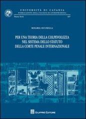 Per una teoria della colpevolezza nel sistema dello statuto della Corte Penale Internazionale