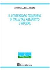 Il contenzioso giuridico in Italia tra mutamento e riforme