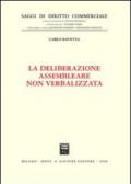 La deliberazione assembleare non verbalizzata