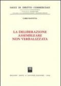 La deliberazione assembleare non verbalizzata