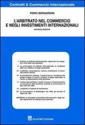 L'arbitrato nel commercio e negli investimenti internazionali