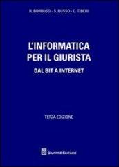 L'informatica per il giurista. Dal Bit a internet