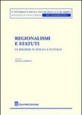Regionalismi e statuti. Le riforme in Spagna e in Italia