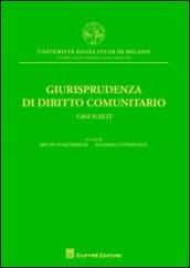 Giurisprudenza di diritto comunitario. Casi scelti