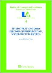 Seveso trent'anni dopo. Percorsi giurisprudenziali, sociologici e di ricerca