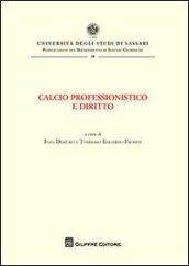 Calcio professionistico e diritto. Atti del Convegno (Olbia, 7-9 giugno 2007)