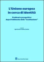 L'Unione europea in cerca di identità. Problemi e prospettive dopo il fallimento della «Costituzione»