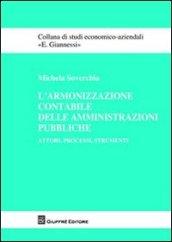 L'armonizzazione contabile delle amministrazioni pubbliche. Attori, processi, strumenti