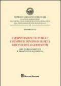 L'amministrazione tra pubblico e privato e il principio di legalità dall'antichità ai giorni nostri. Aspetti ricostruttivi e prospettive di sviluppo