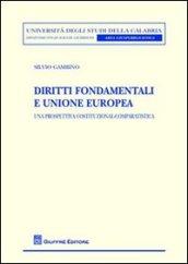 Diritti fondamentali e Unione Europea. Una prospettiva costituzional-comparatistica