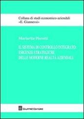 Il sistema di controllo integrato. Esigenze strategiche delle moderne realtà aziendali
