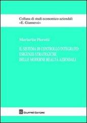 Il sistema di controllo integrato. Esigenze strategiche delle moderne realtà aziendali