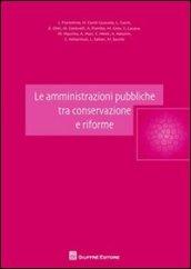 Le amministrazioni pubbliche tra conservazione e riforme