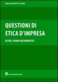 Questioni di etica d'impresa. Oltre l'homo oeconomicus