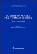 Il diritto penale fra norma e società. Scritti 1056-2008