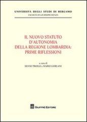 Il nuovo statuto d'autonomia della Regione Lombardia. Prime riflessioni