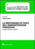 La responsabilità civile dell'amministrazione finanziaria. Questioni teoriche e politiche