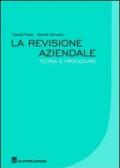 La revisione aziendale. Teoria e procedure