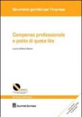 Compenso professionale e patto di quota lite. Con schemi di contratto con patto di quota lite