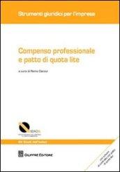 Compenso professionale e patto di quota lite. Con schemi di contratto con patto di quota lite