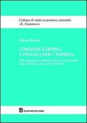 Coesione europea e finanza per l'impresa. Strategie di approccio e di gestione del sistema degli incentivi