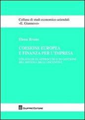 Coesione europea e finanza per l'impresa. Strategie di approccio e di gestione del sistema degli incentivi