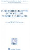 La sécurité collective entre légalité et défis à la légalité