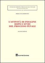 L'attività di indagine dopo l'avvio del processo penale