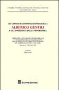 «Ius gentium ius communicationis ius belli» Alberico Gentili e gli orizzonti della modernità. Atti del Convegno... (Macerata, 6-7 dicembre 2007)