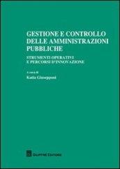 Gestione e controllo delle amministrazioni pubbliche. Strumenti operativi e percorsi d'innovazione