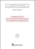 L'amministrazione dell'attuazione costituzionale alla democrazia partecipativa