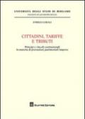 Cittadini, tariffe e tributi. Principi e vincoli costituzionali in materia di prestazioni patrimoniali imposte