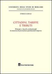 Cittadini, tariffe e tributi. Principi e vincoli costituzionali in materia di prestazioni patrimoniali imposte