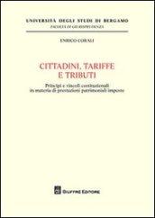 Cittadini, tariffe e tributi. Principi e vincoli costituzionali in materia di prestazioni patrimoniali imposte