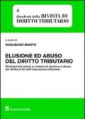 Elusione ed abuso del diritto tributario. Orientamenti attuali in materia di elusione e abuso del diritto ai fini dell'impostazione tributaria