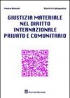 Giustizia materiale nel diritto internazionale privato e comunitario
