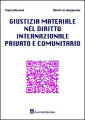 Giustizia materiale nel diritto internazionale privato e comunitario