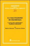 La valutazione di incidenza. La tutela della biodiversità tra diritto comunitario, nazionale e regionale