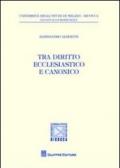 Tra diritto ecclesiastico e diritto canonico