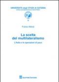 La scelta del multilateralismo. L'Italia e le operazioni di pace